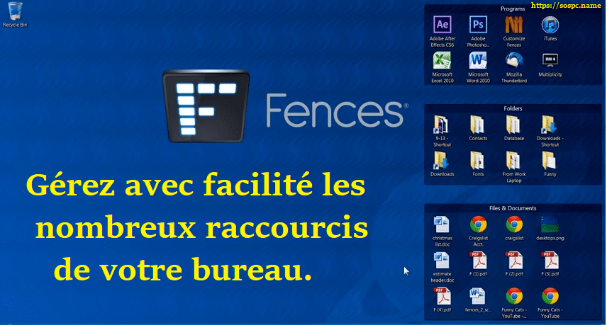 Fences Gerez Avec Facilite Les Nombreux Raccourcis De Votre Bureau Sospc