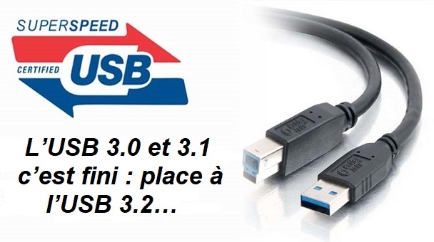 L’USB 3.0 et 3.1 c’est fini : place à l’USB 3.2…et aux maux de tête